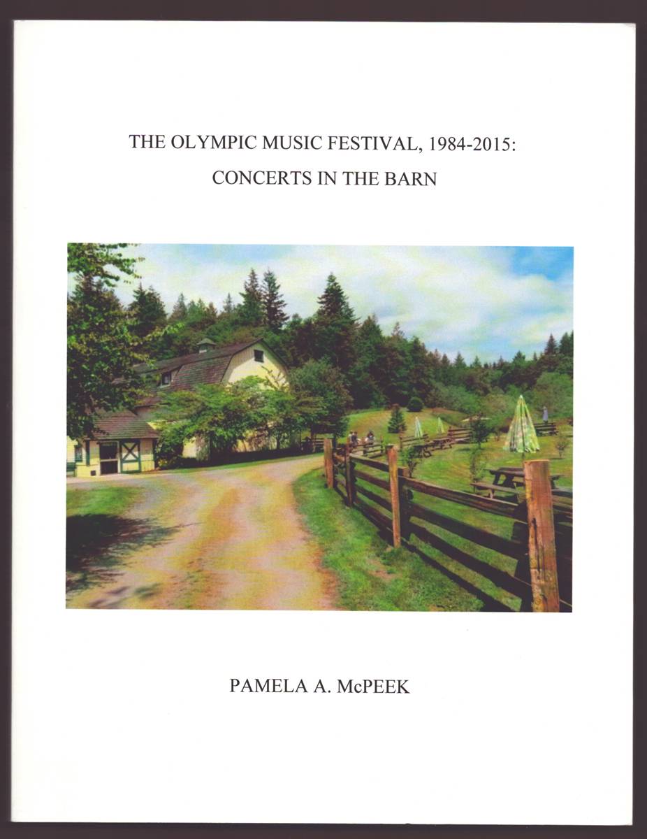 THE OLYMPIC MUSIC FESTIVAL, 1984-2015 Concerts in the Barn