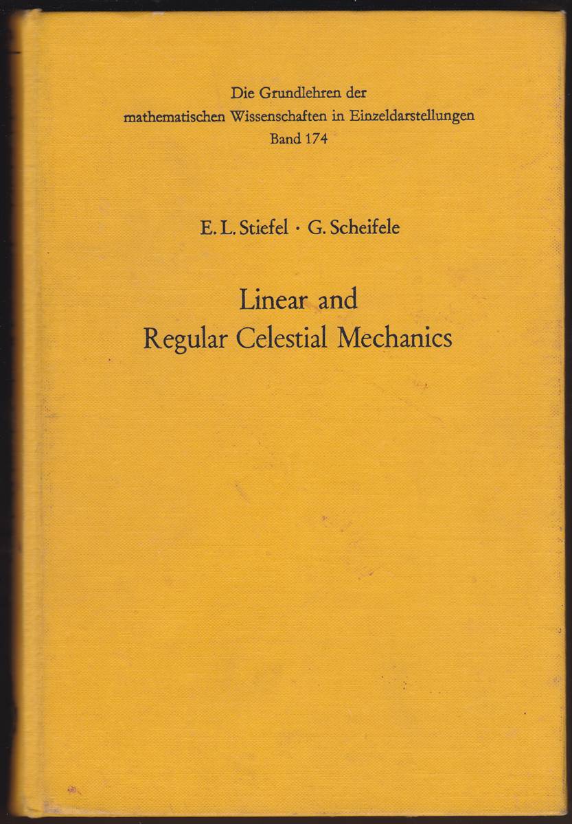 LINEAR AND REGULAR CELESTIAL MECHANICS Perturbed Two-Body Motion Numerical Methods Canonical Theory