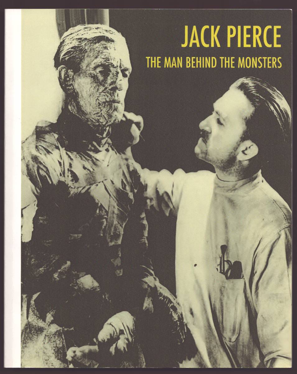 JACK PIERCE The Man Behind the Monsters
