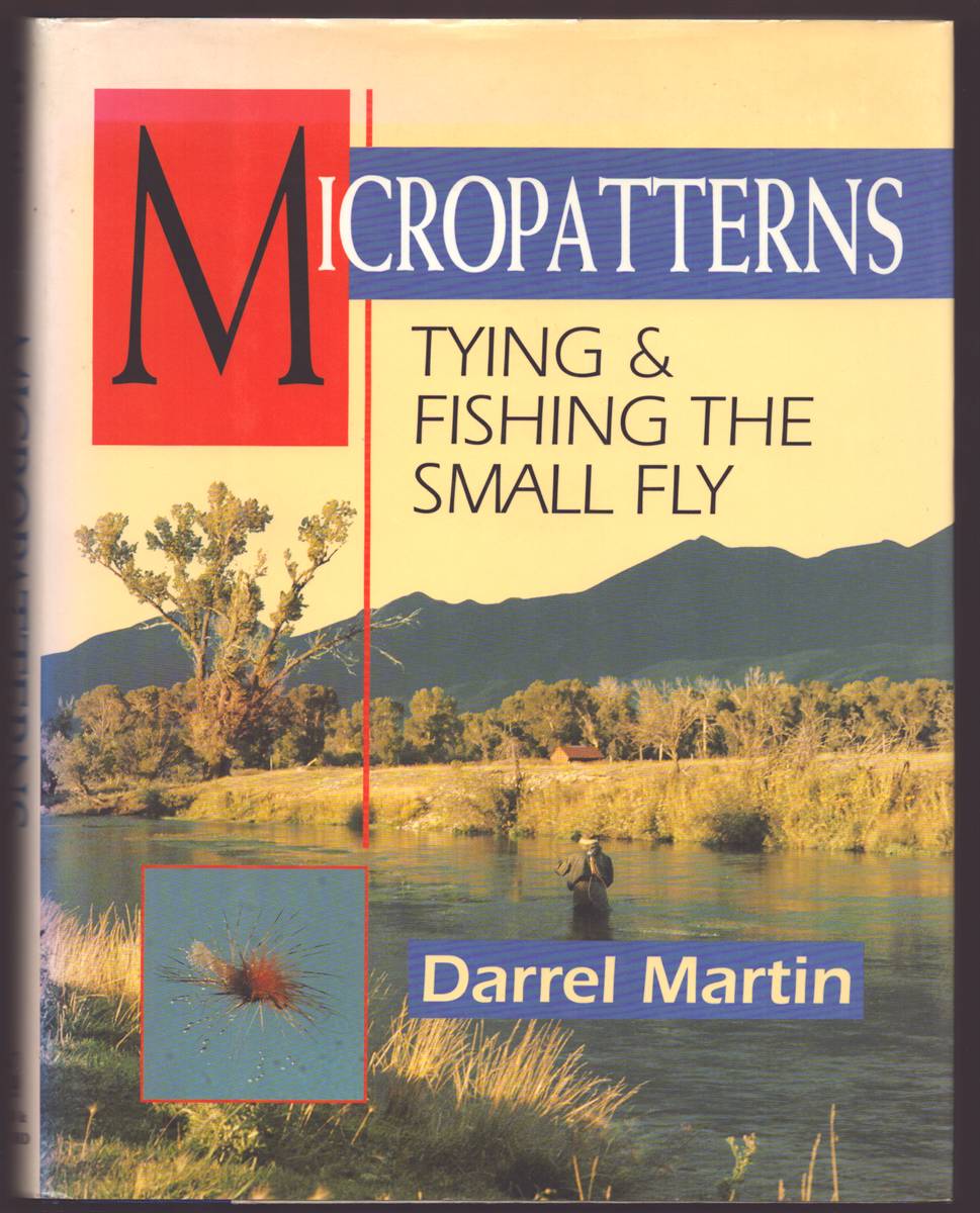 MICROPATTERNS Tying and Fishing the Small Fly