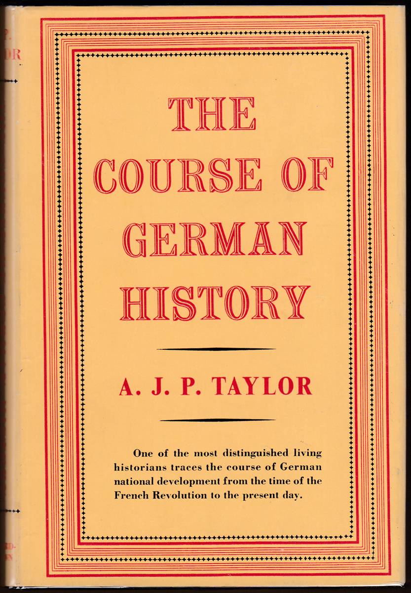 THE COURSE OF GERMAN HISTORY A Survey of the Development of Germany Since 1815