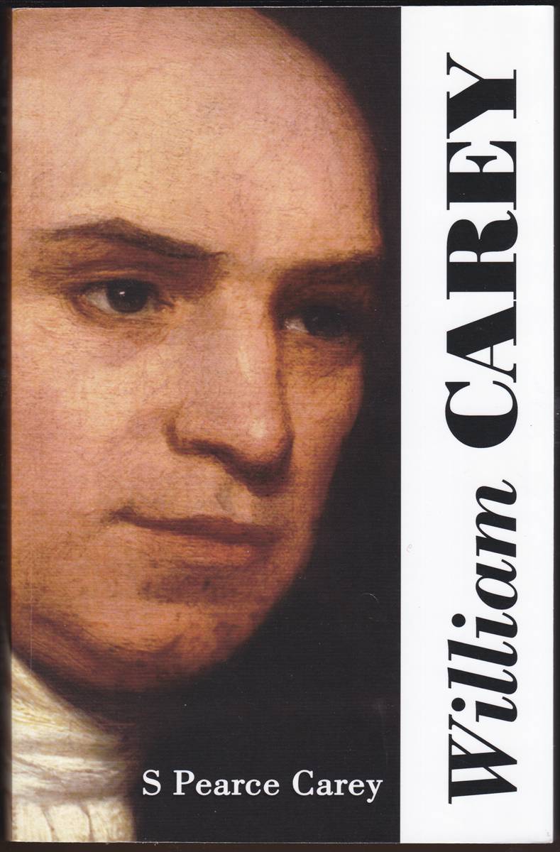 WILLIAM CAREY The Father of Modern Missions