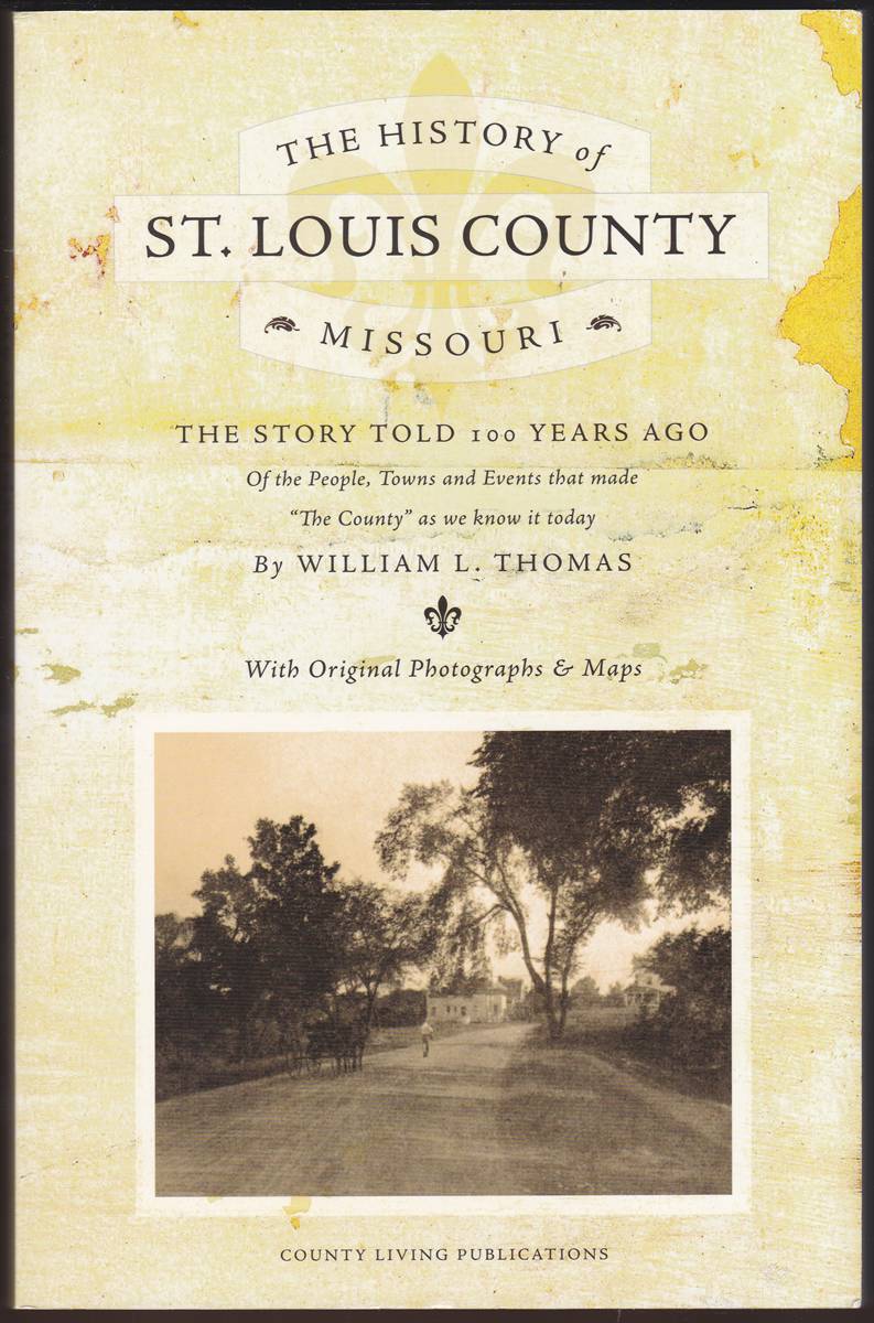 THE HISTORY OF ST. LOUIS COUNTY MISSOURI A Story That Attracts
