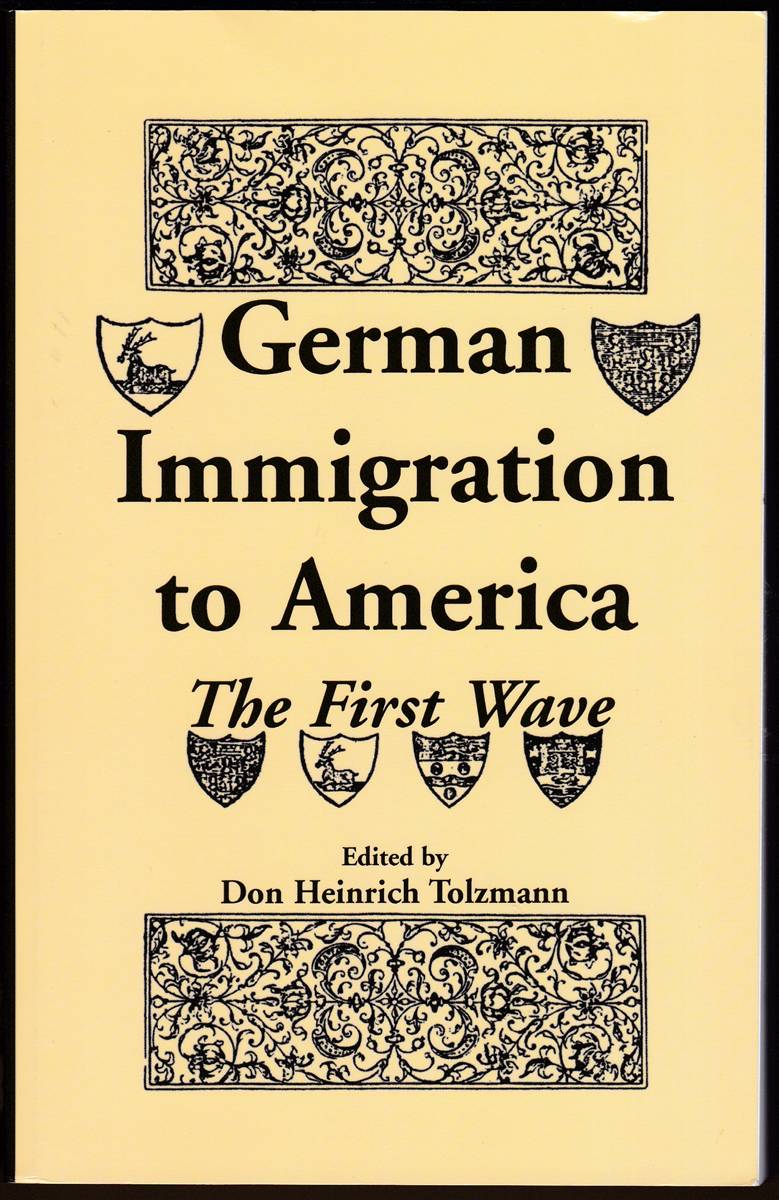 GERMAN IMMIGRATION IN AMERICA The First Wave