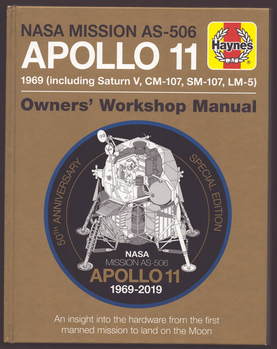 NASA MISSION AS-506 APOLLO 11 1969 (INCLUDING SATURN V, CM-107, SM-107, LM-5) Owners' Workshop Manual
