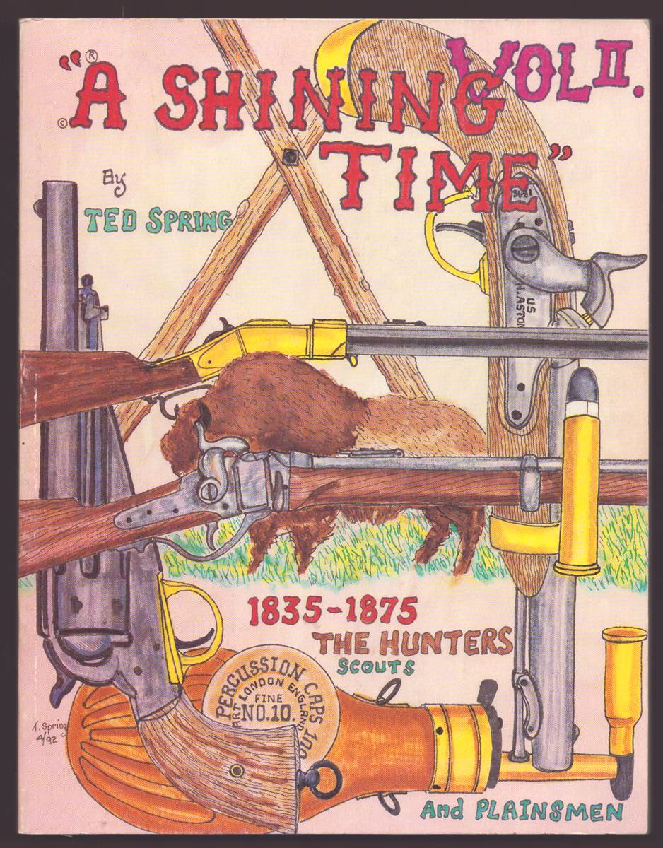 SHINING TIME VOL. II 1835-1875 the Hunters Scouts and Plainsmen