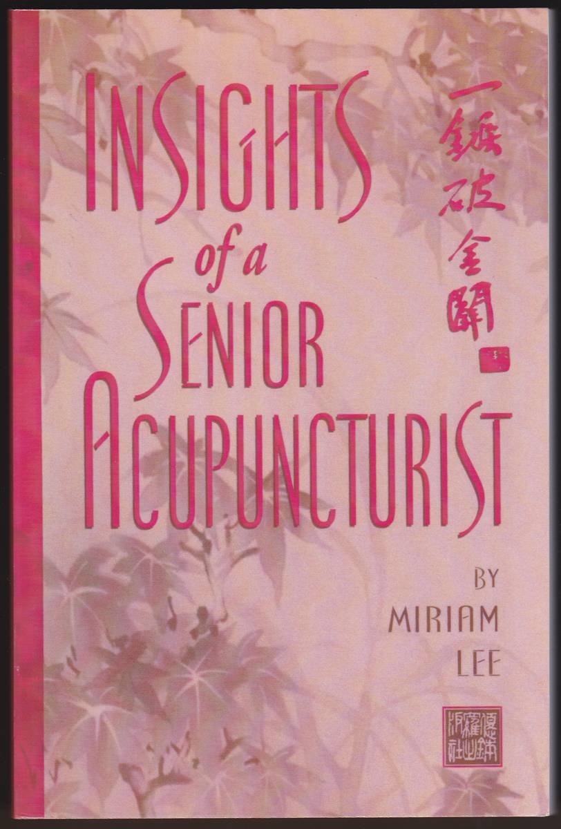 INSIGHTS OF A SENIOR ACUPUNCTURIST