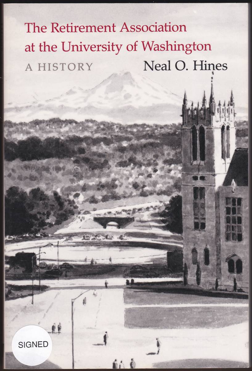 THE RETIREMENT ASSOCIATION AT THE UNIVERSITY OF WASHINGTON A History