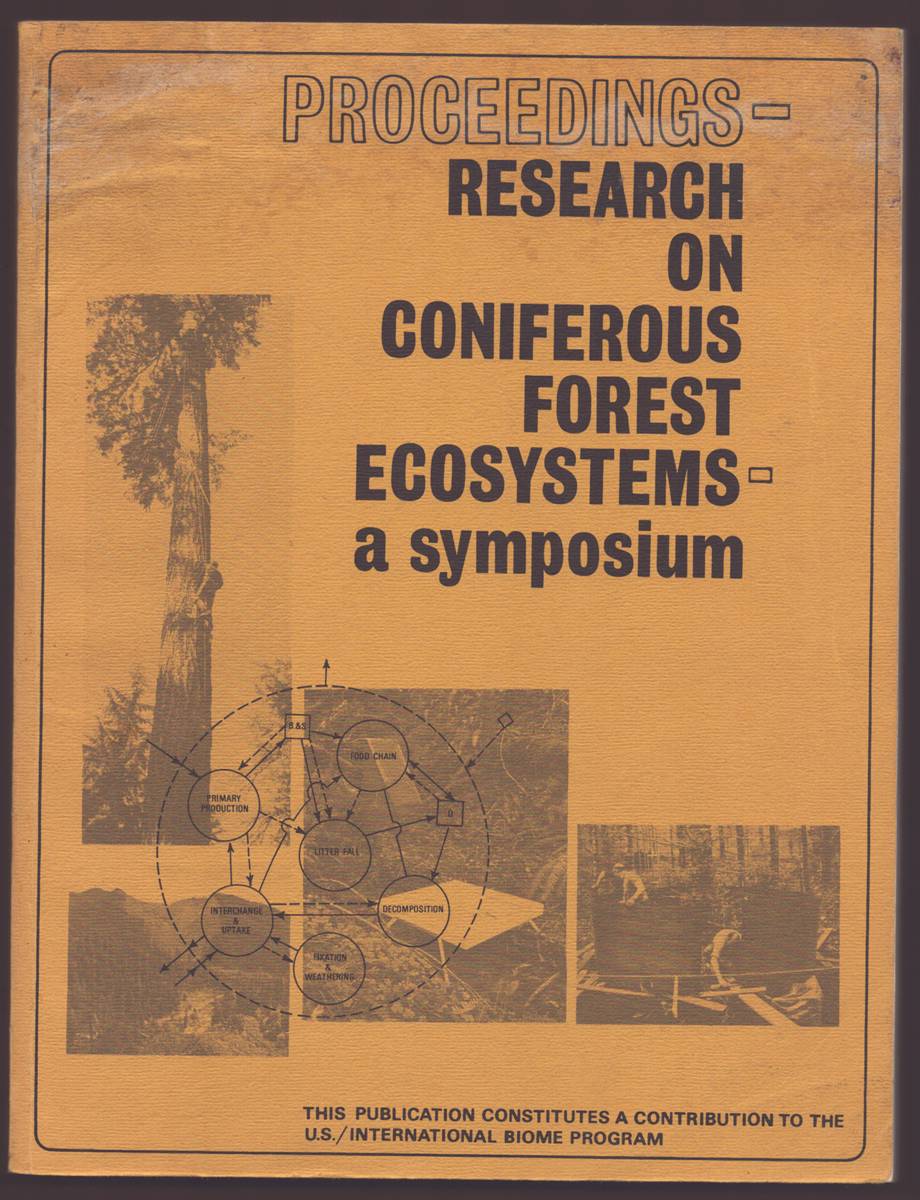 RESEARCH ON CONIFEROUS FOREST ECOSYSTEMS: First Year Progress in the Coniferous Forest Biome, US/IBP
