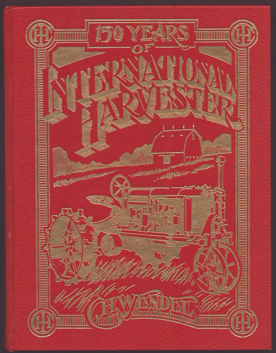 150 YEARS OF INTERNATIONAL HARVESTER