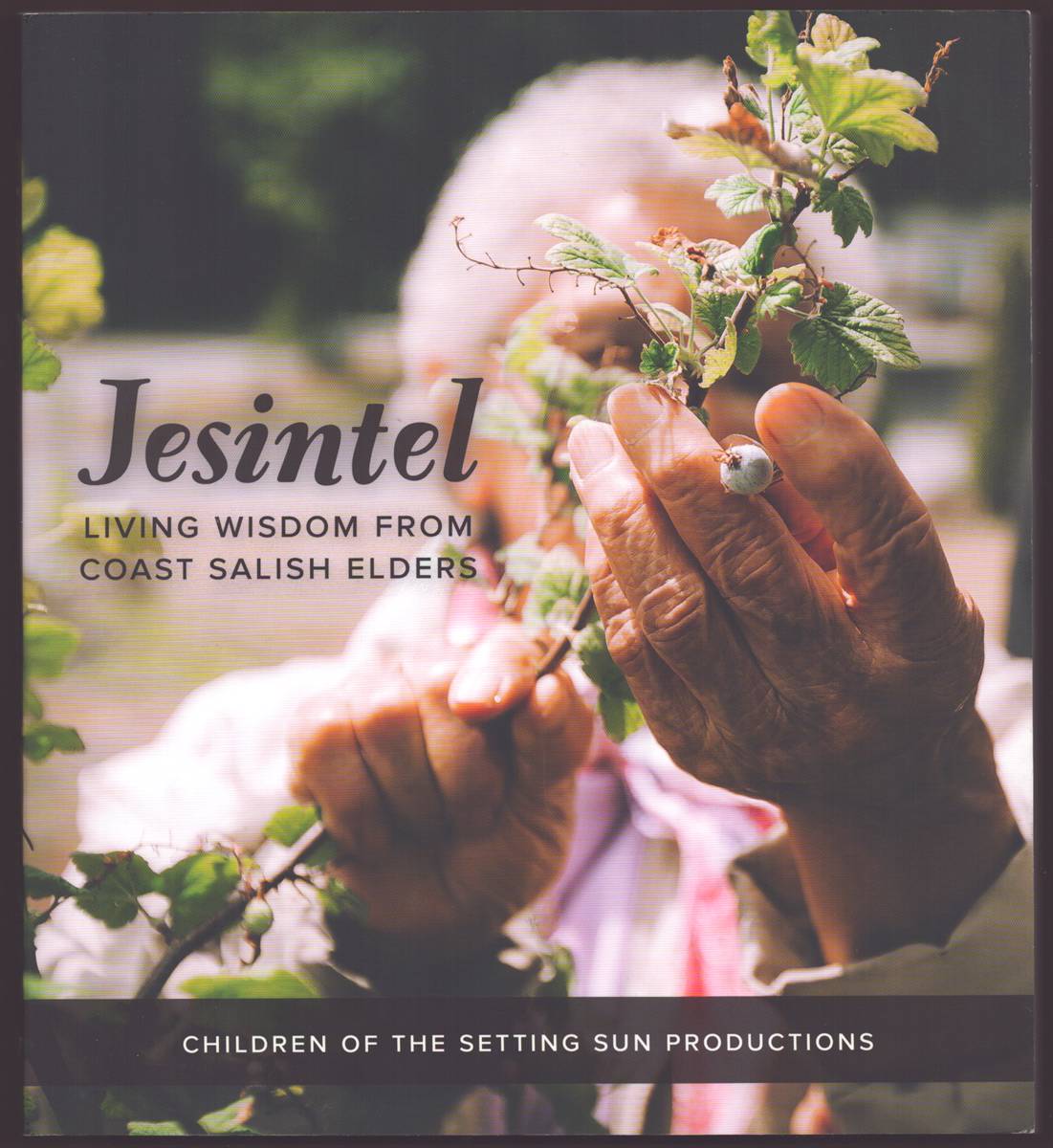 JESINTEL Living Wisdom from Coast Salish Elders