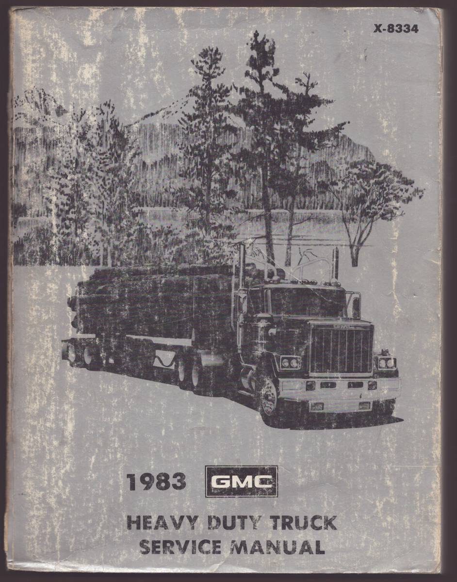 1983 GMC HEAVY DUTY TRUCK SERVICE MANUAL Astro, General, and Brigadier Models