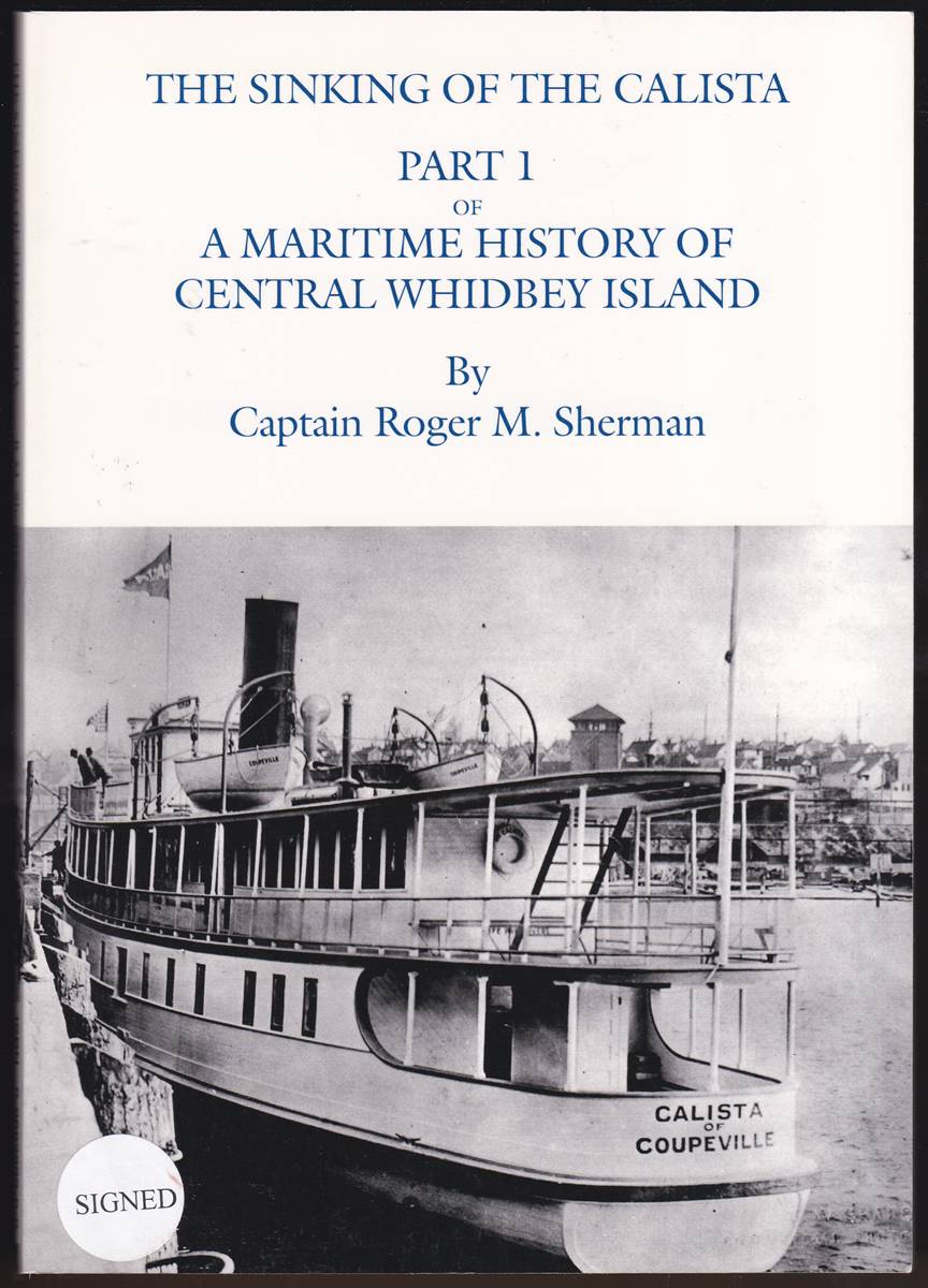THE SINKING OF THE CALISTA PART ONE A Maritime History of Central Whidbey Island