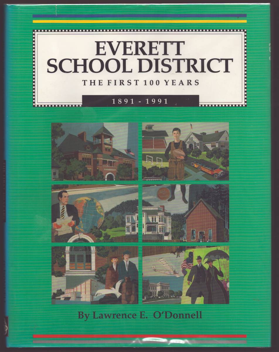 EVERETT SCHOOL DISTRICT THE FIRST 100 YEARS 1891-1991