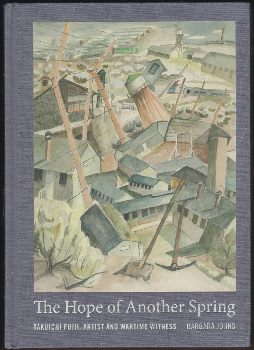 THE HOPE OF ANOTHER SPRING Takuichi Fujii, Artist and Wartime Witness
