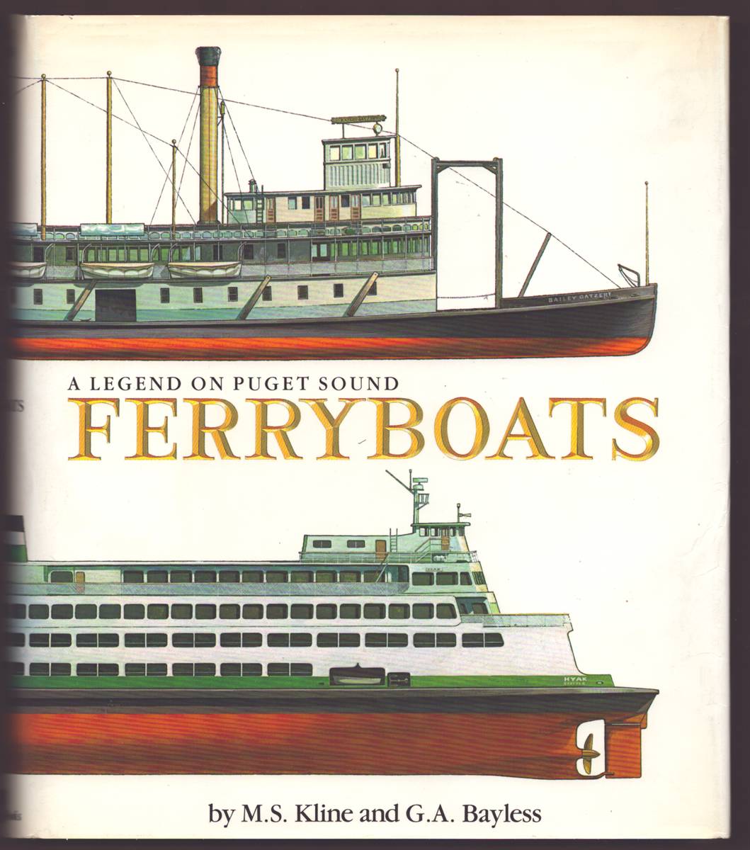 FERRYBOATS A Legend on Puget Sound