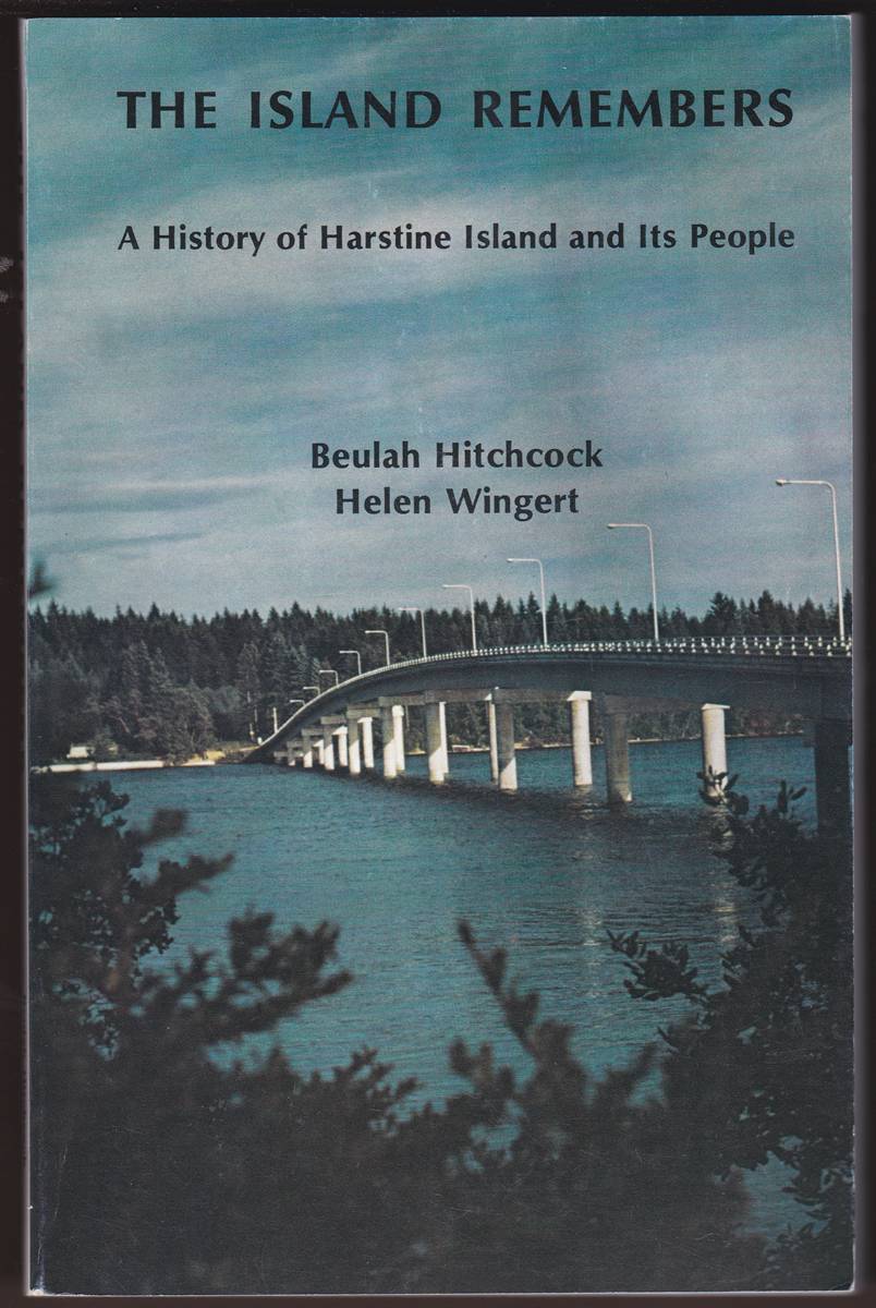 THE ISLAND REMEMBERS A History of Harstine Island and its People