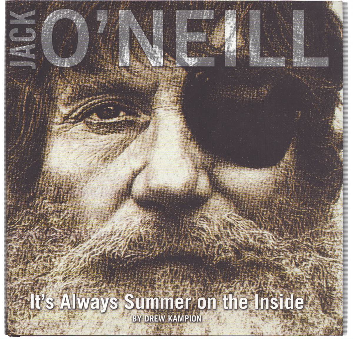 JACK O' NEILL It's Always Summer on the Inside
