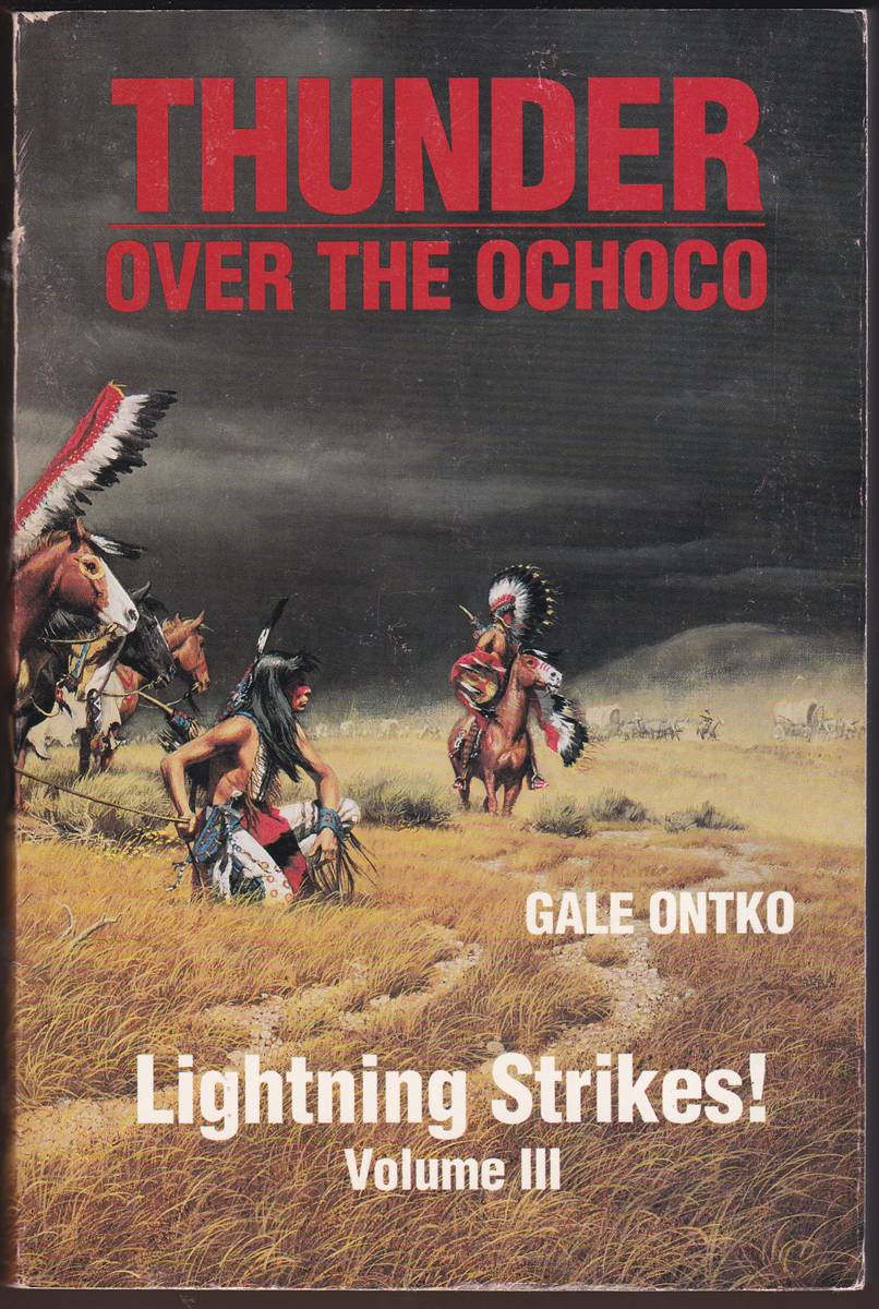 THUNDER OVER THE OCHOCO VOLUME III Lightning Strikes!