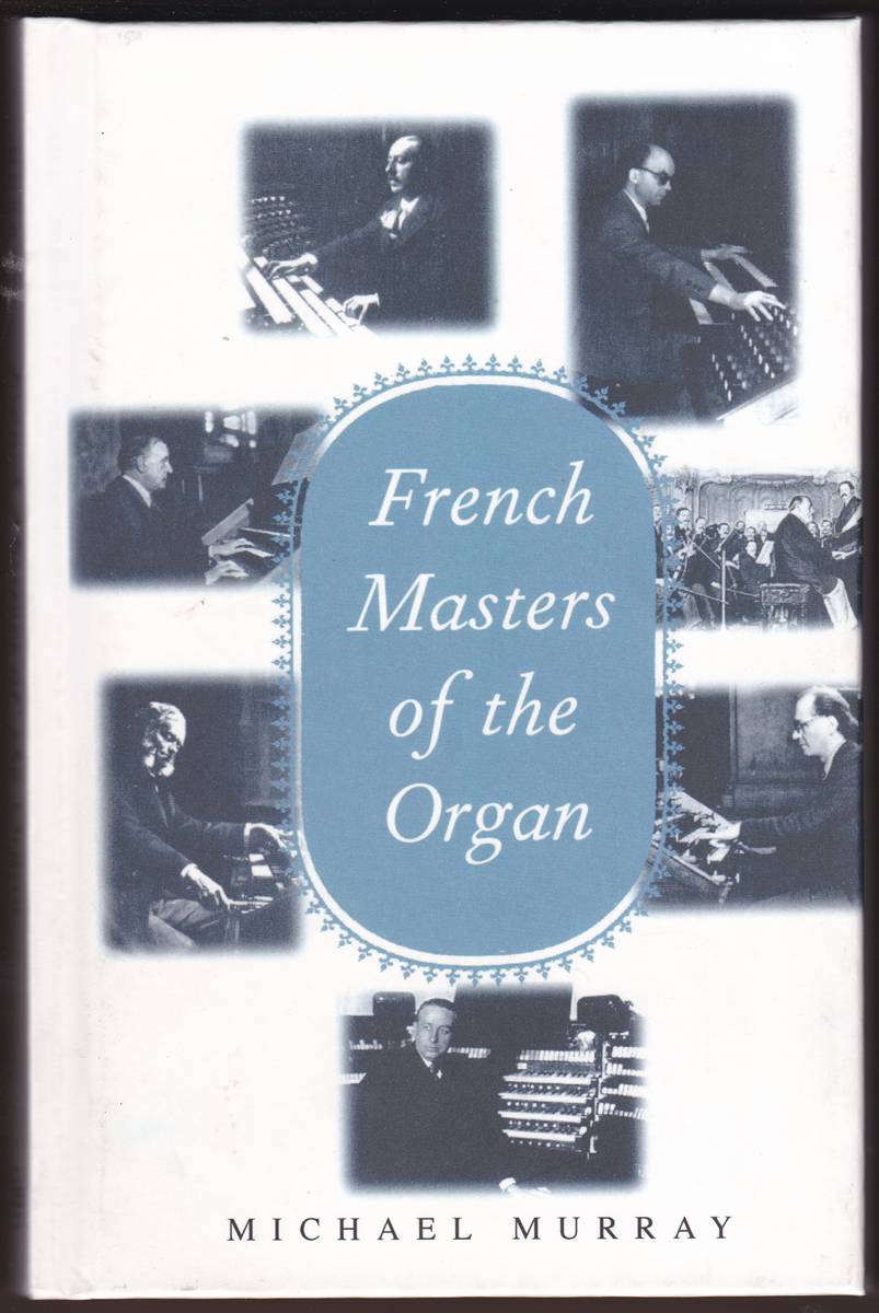 FRENCH MASTERS OF THE ORGAN