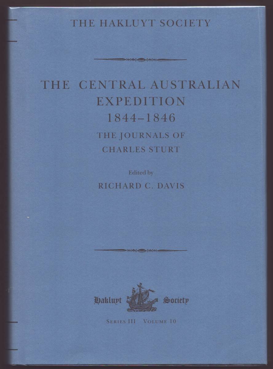 THE CENTRAL AUSTRALIAN EXPEDITION 1844 - 1846 THE JOURNALS OF CHARLES STURT
