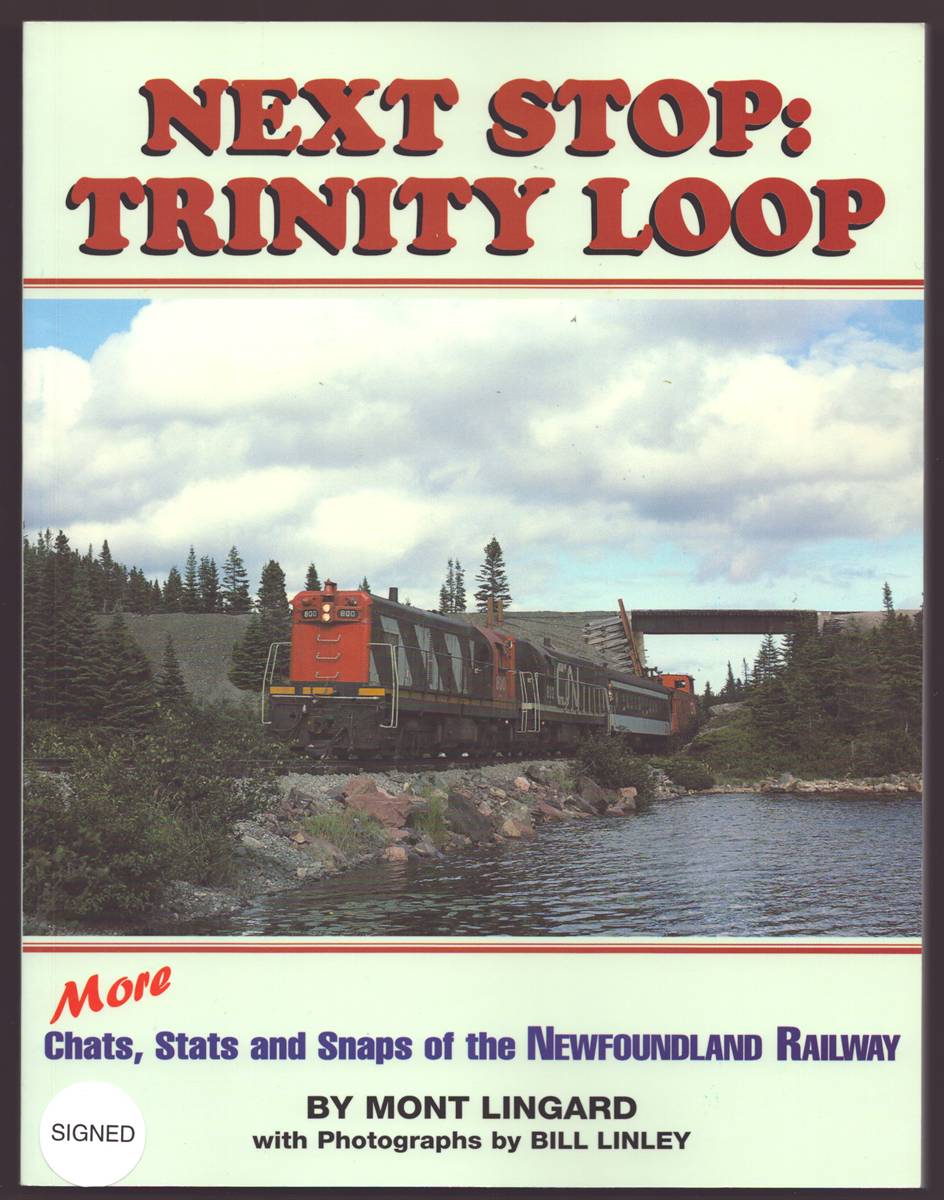 NEXT STOP: TRINITY LOOP More Chats, Stats, and Snaps of the Newfoundland Railway