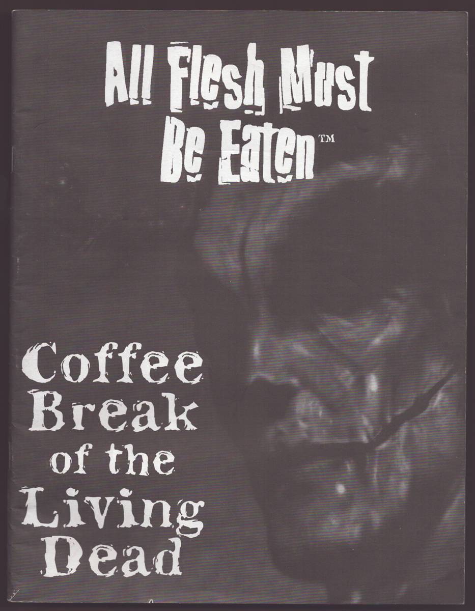 ALL FLESH MUST BE EATEN Coffee Break of the Living Dead