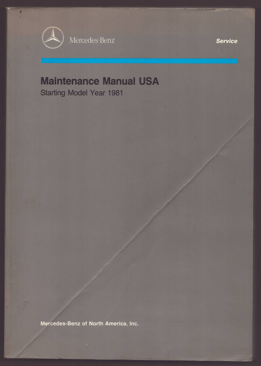 MERCEDES-BENZ MAINTENANCE MANUAL USA Starting Model Year 1981