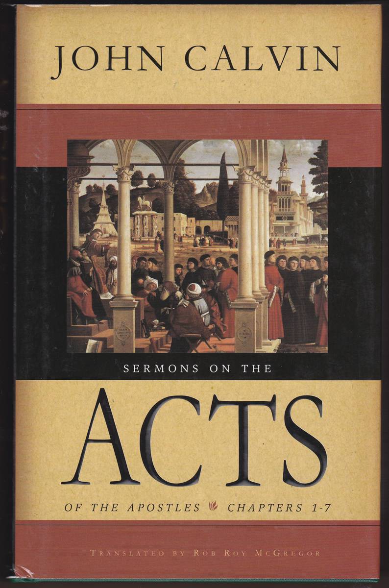 SERMONS ON THE ACTS OF THE APOSTLES Chapters 1-7
