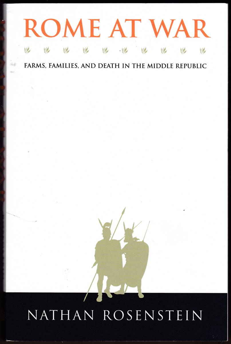 ROME AT WAR Farms, Families, and Death in the Middle Republic