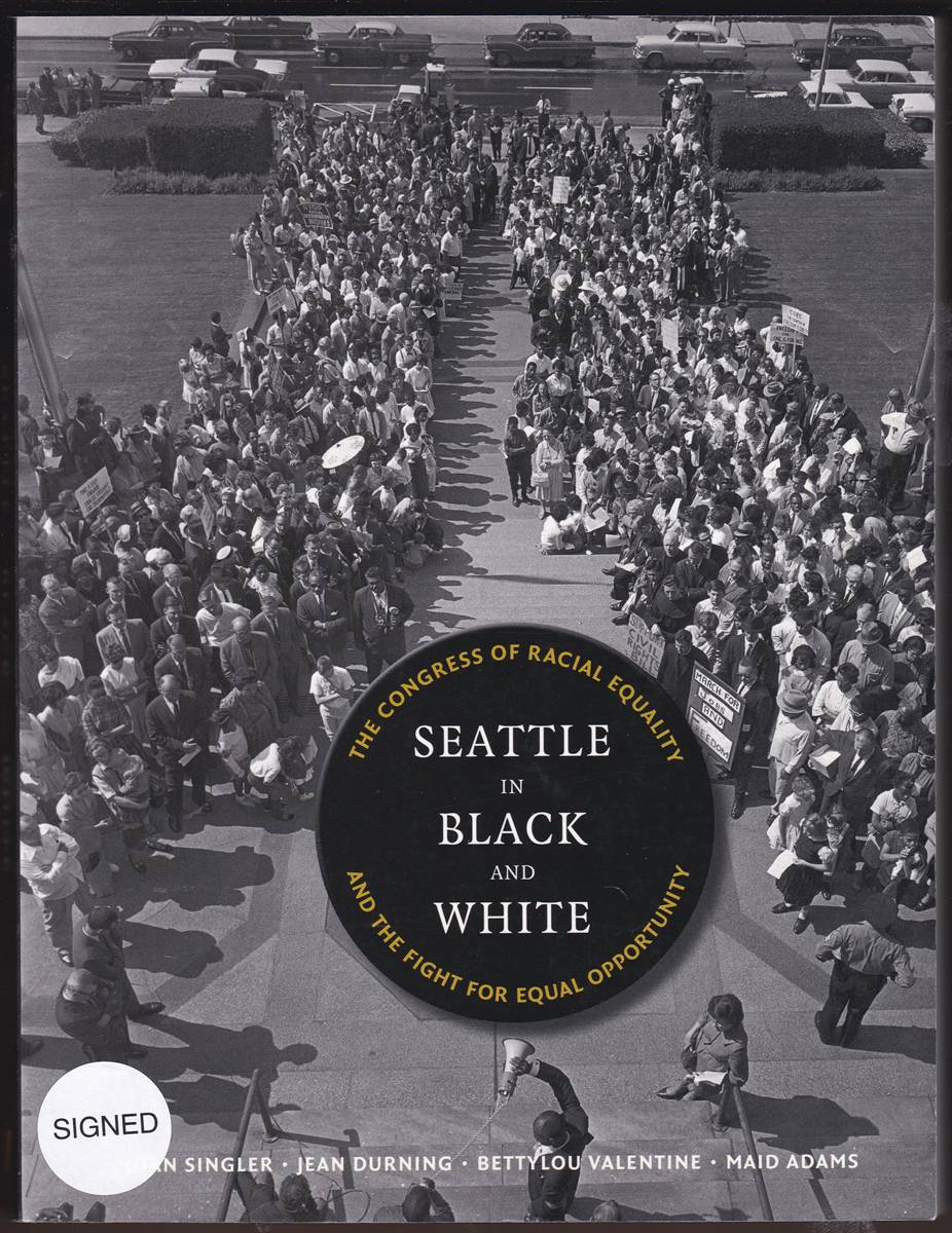 SEATTLE IN BLACK AND WHITE The Congress of Racial Equality and the Fight for Equal Opportunity