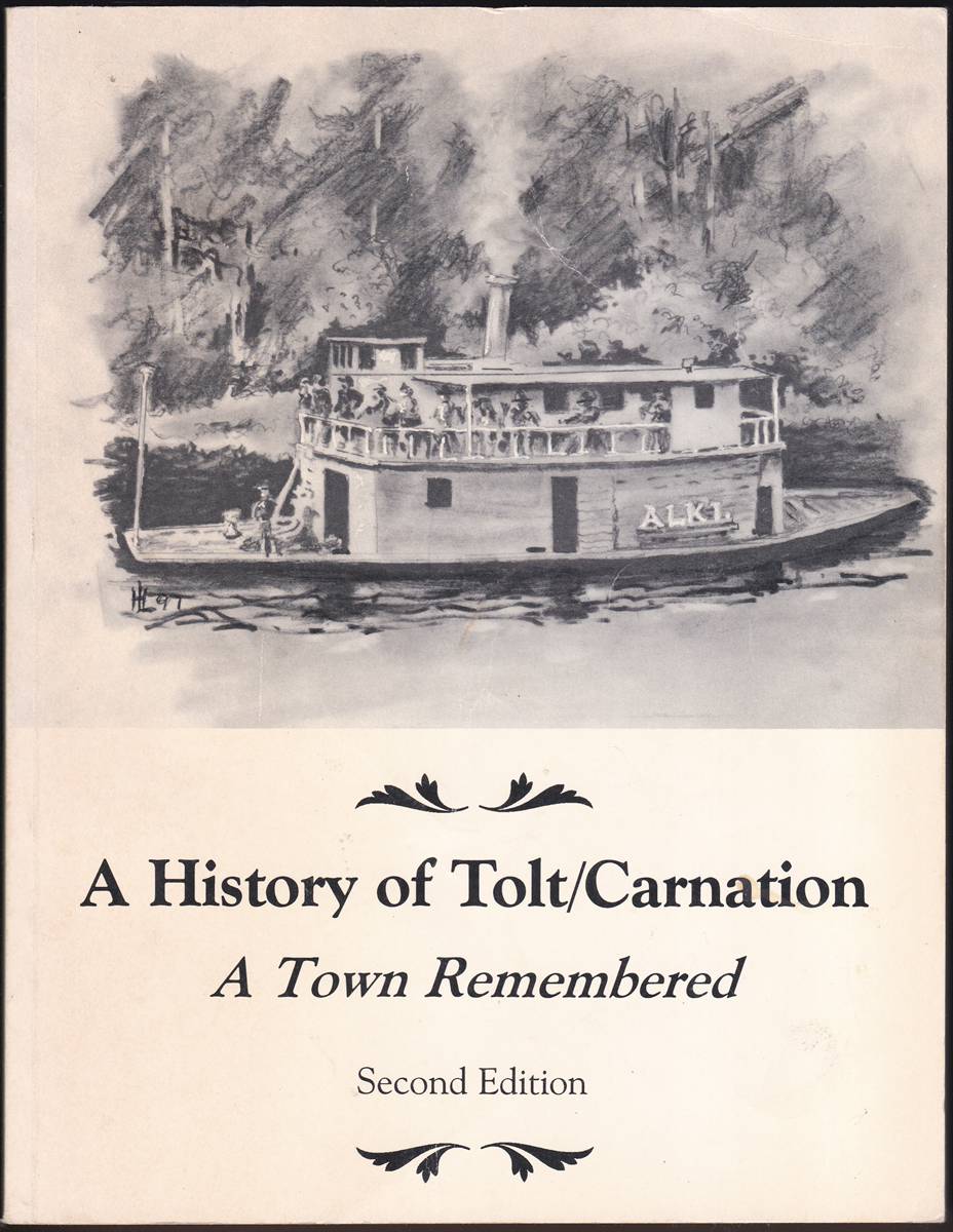 A HISTORY OF TOLT/CARNATION A Town Remembered