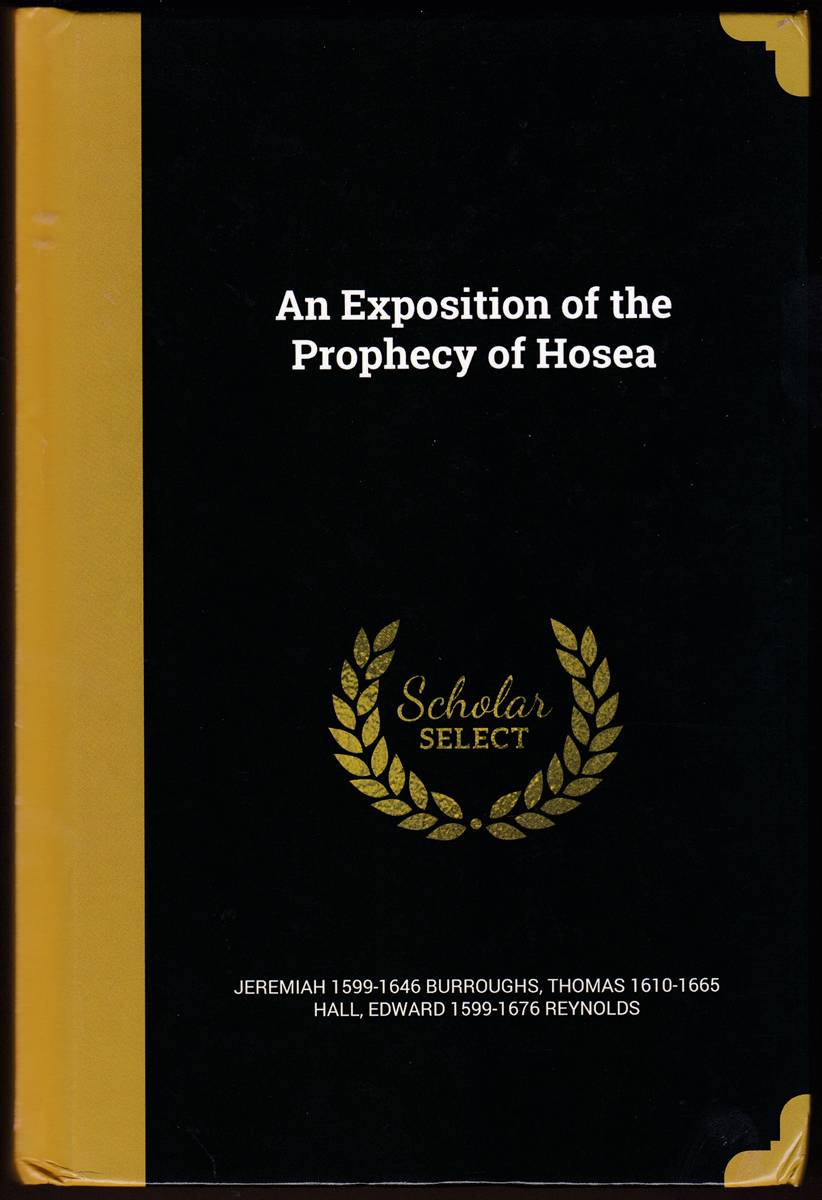 AN EXPOSITION OF THE PROPHECY OF HOSEA