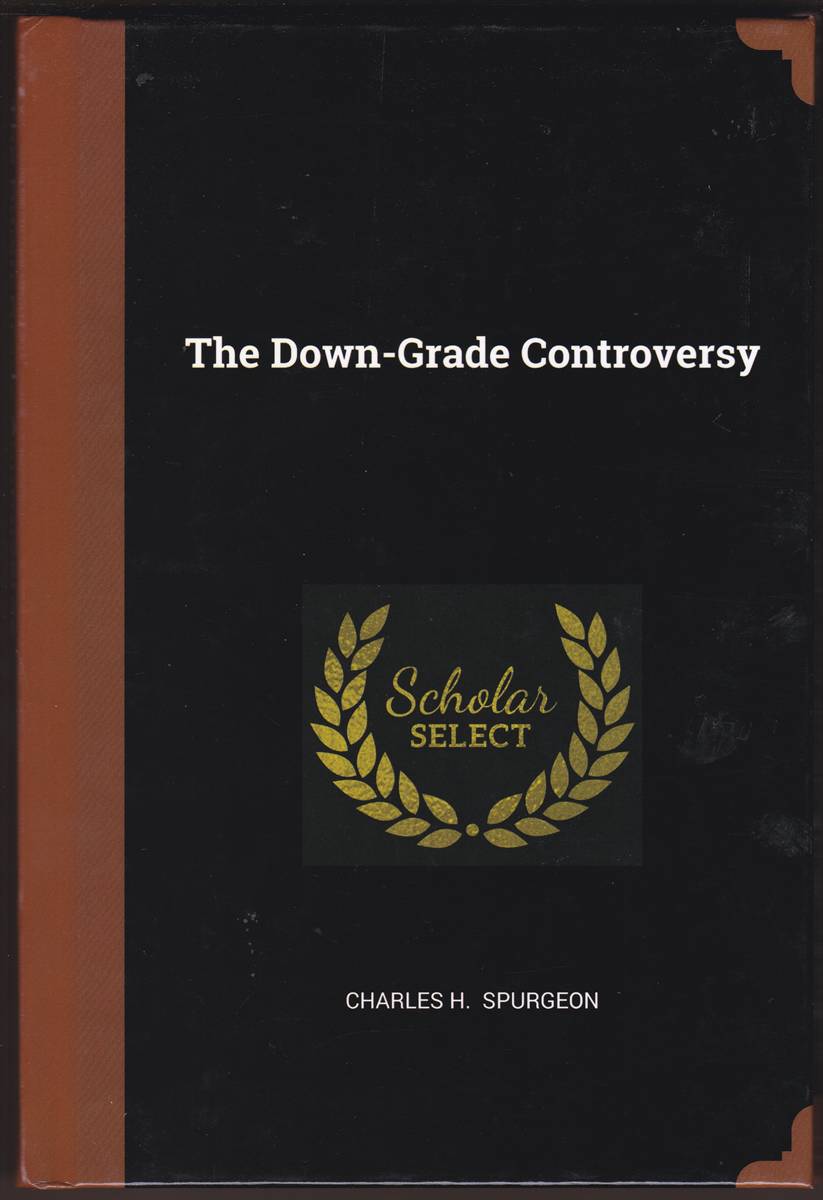THE DOWN-GRADE CONTROVERSY