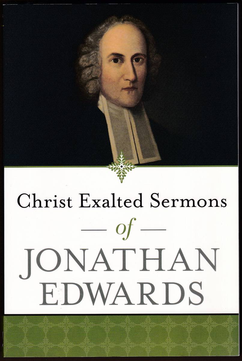 CHRIST EXALTED SERMONS OF JONATHAN EDWARDS