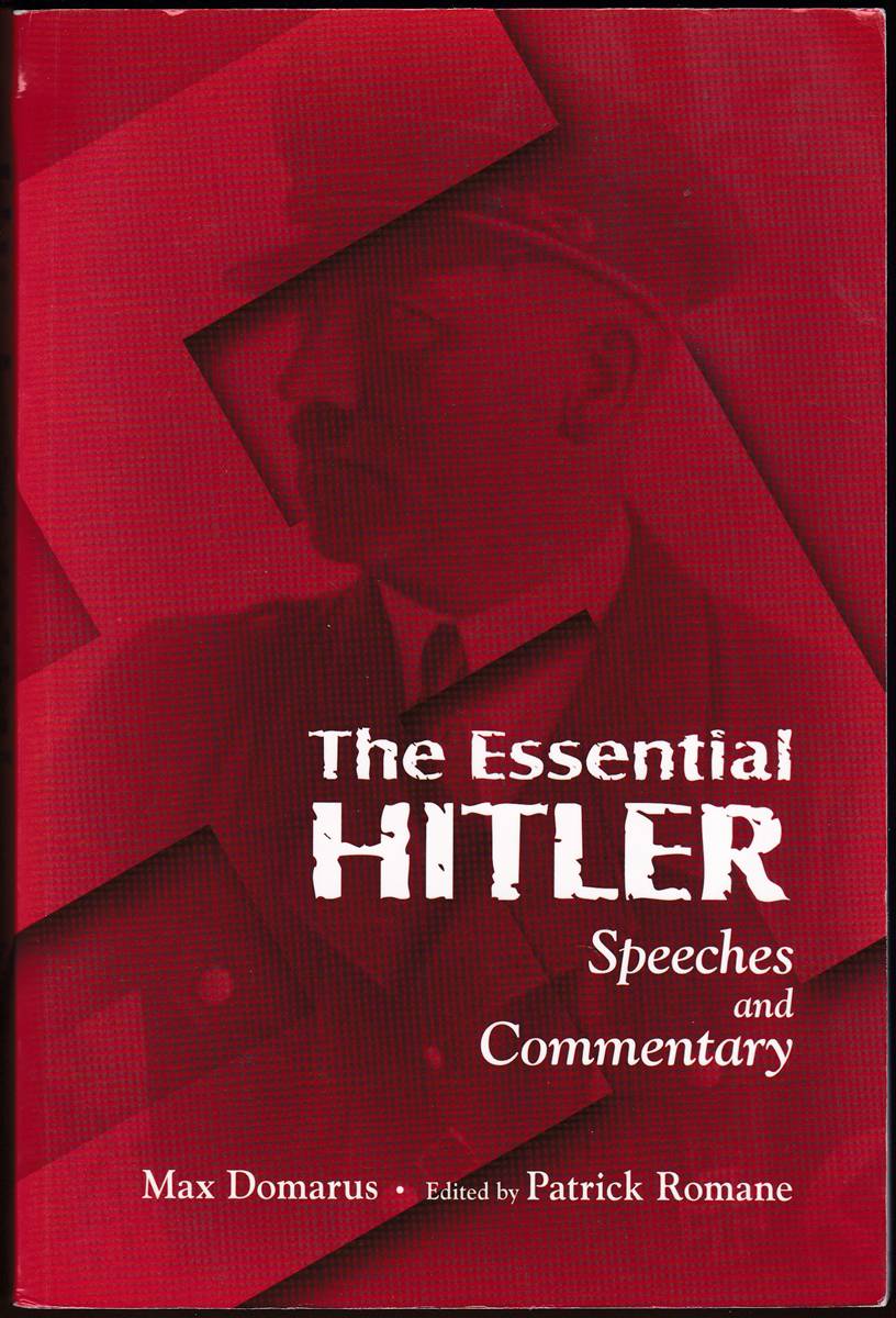 THE ESSENTIAL HITLER Speeches and Commentary