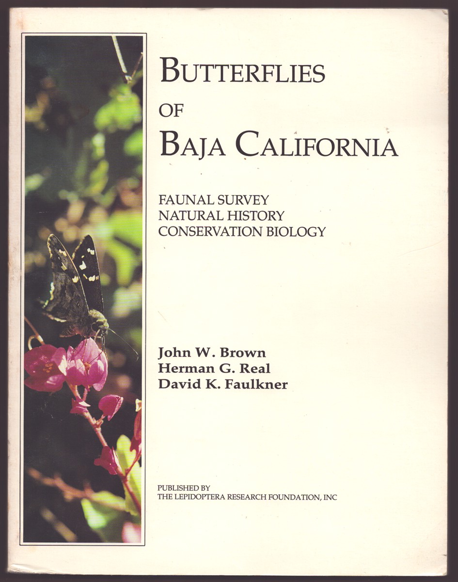 BUTTERFLIES OF BAJA CALIFORNIA Faunal Servey, Natural History, Conservation Biology