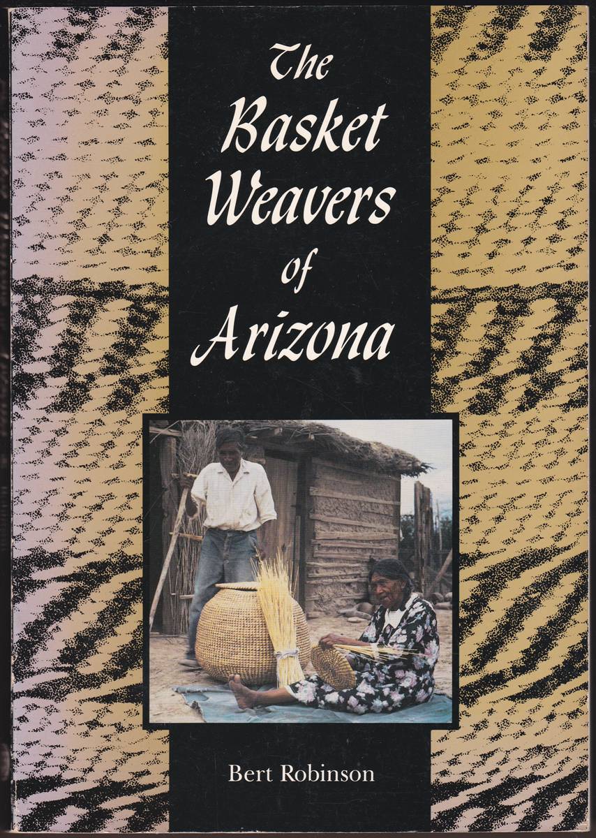 THE BASKET WEAVERS OF ARIZONA