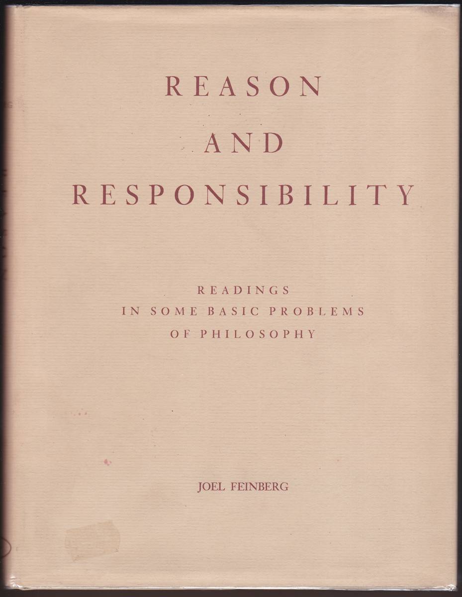 REASON AND RESPONSIBILITY Readings in Some Basic Problems of Philosophy