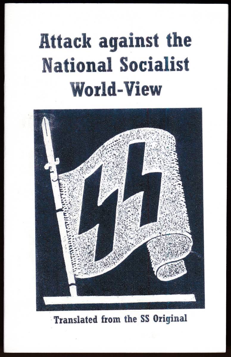 ATTACK AGAINST THE NATIONAL SOCIALIST WORLD-VIEW Translated from the SS Original