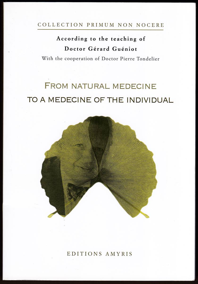 Image for FROM NATURAL MEDECINE TO A MEDECINE OF THE INDIVIDUAL FROM NATURAL MEDECINE TO A MEDECINE OF THE INDIVIDUAL