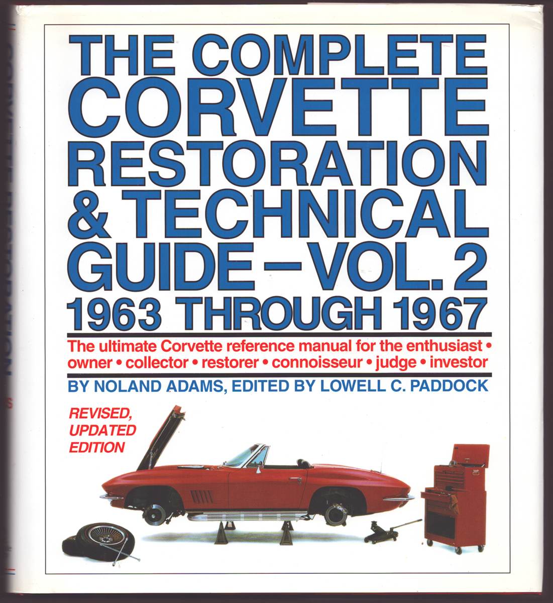 COMPLETE CORVETTE RESTORATION AND TECHNICAL GUIDE-VOL 2 1963 THROUGH 1967