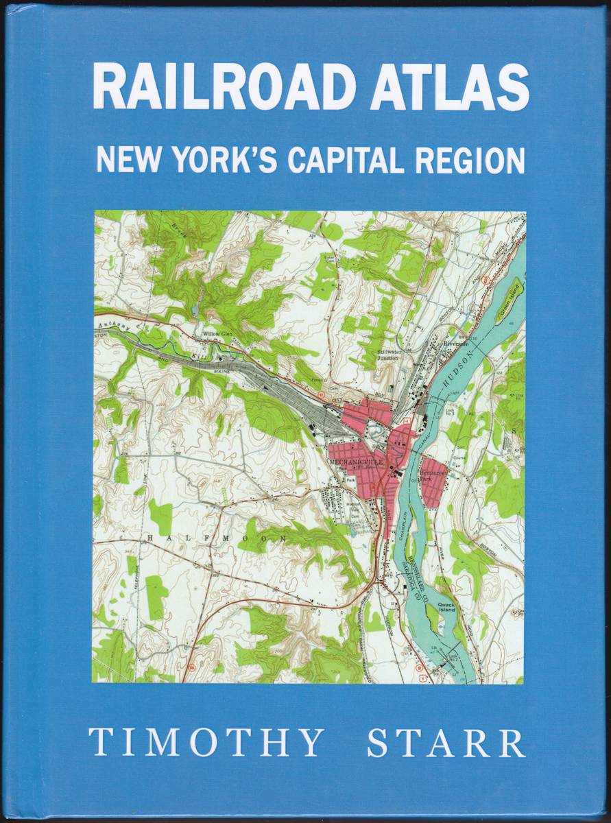 RAILROAD ATLAS New York's Capital Region