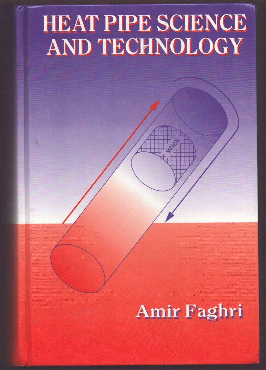 HEAT PIPE SCIENCE AND TECHNOLOGY