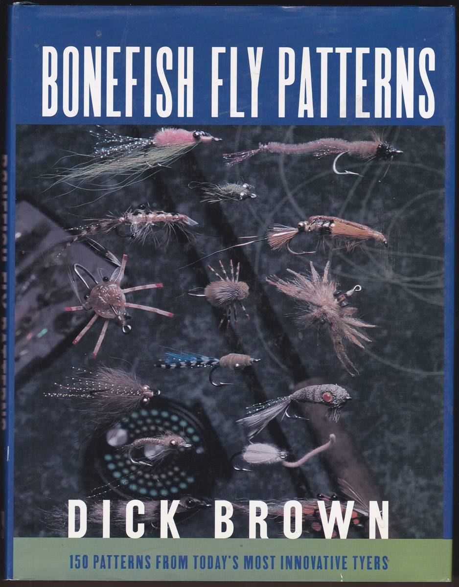 BONEFISH FLY PATTERNS Tying, Selecting, and Fishing the Best Bonefish Flies