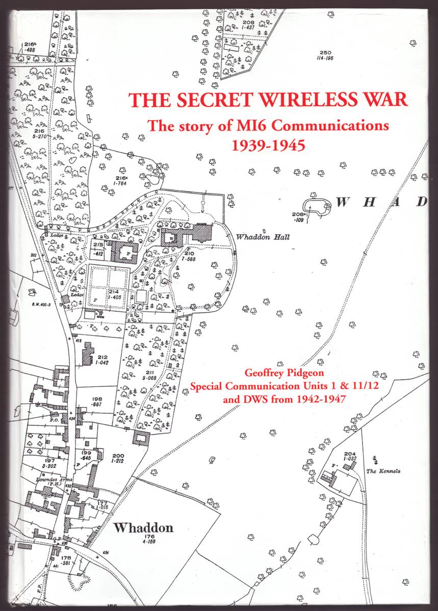 THE SECRET WIRELESS WAR The Story of MI6 Communications 1939-1945