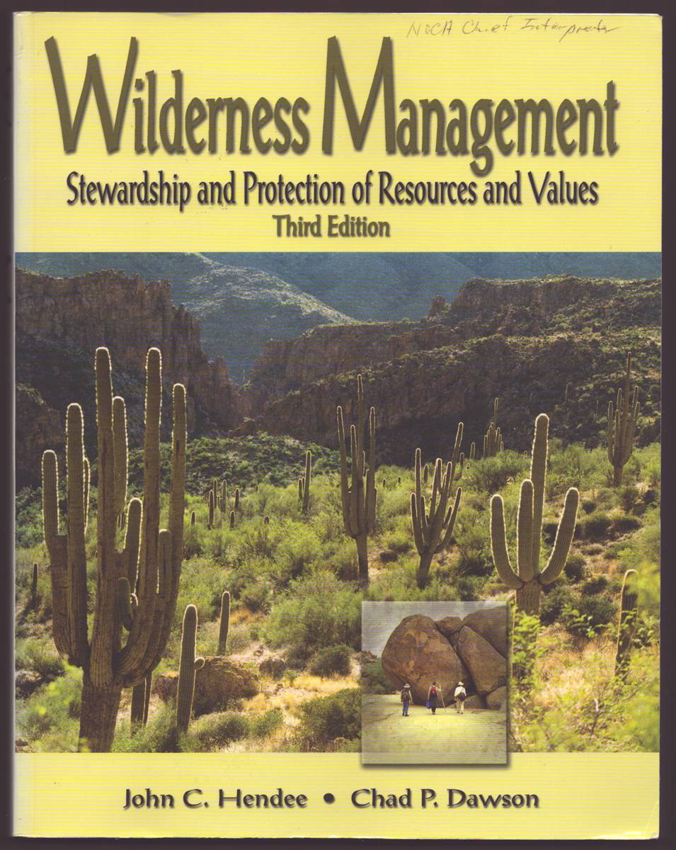 WILDERNESS MANAGEMENT THIRD EDITION Stewardship and Protection of Resources and Values