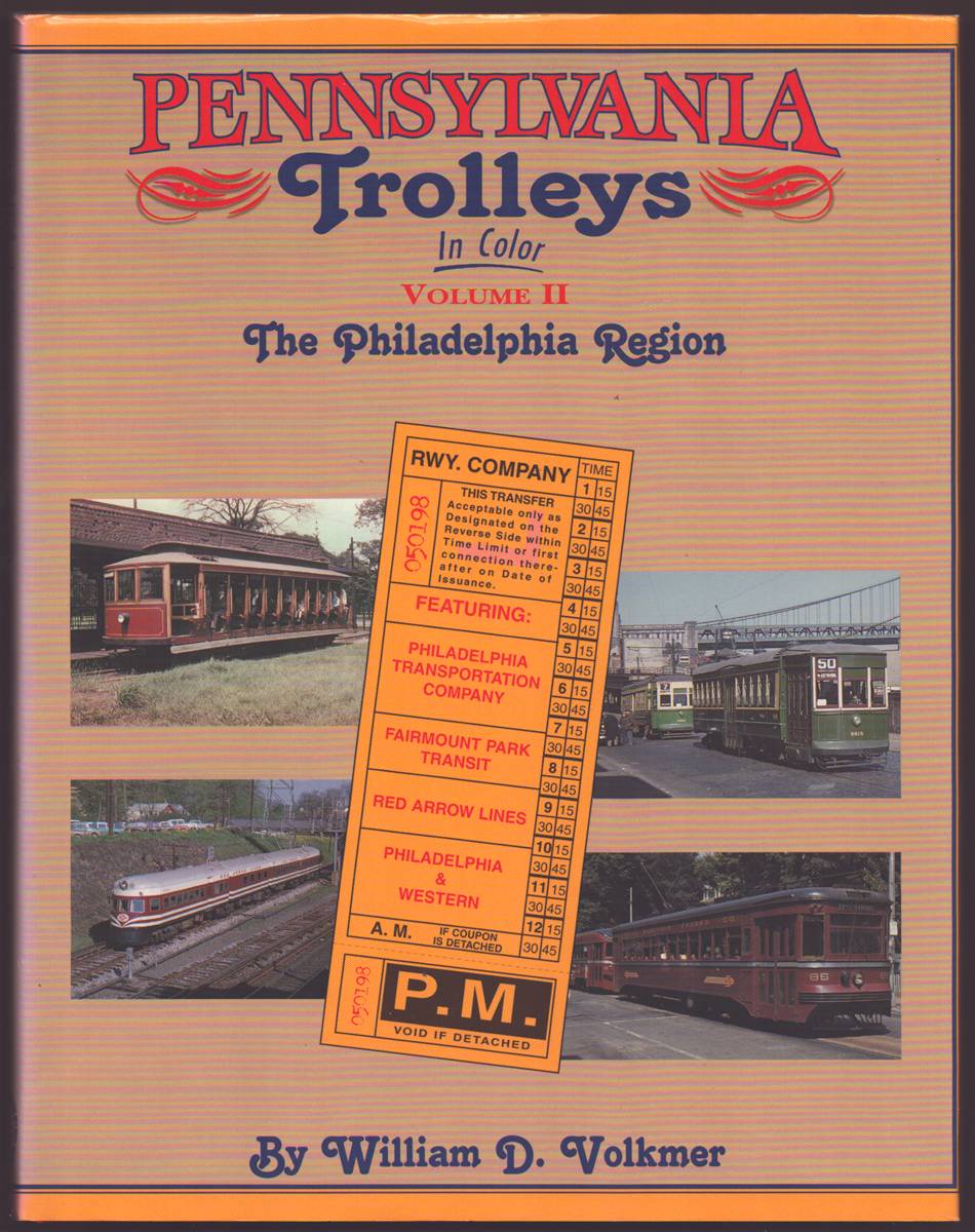 PENNSYLVANIA TROLLEYS IN COLOR VOLUME II The Philadelphia Region