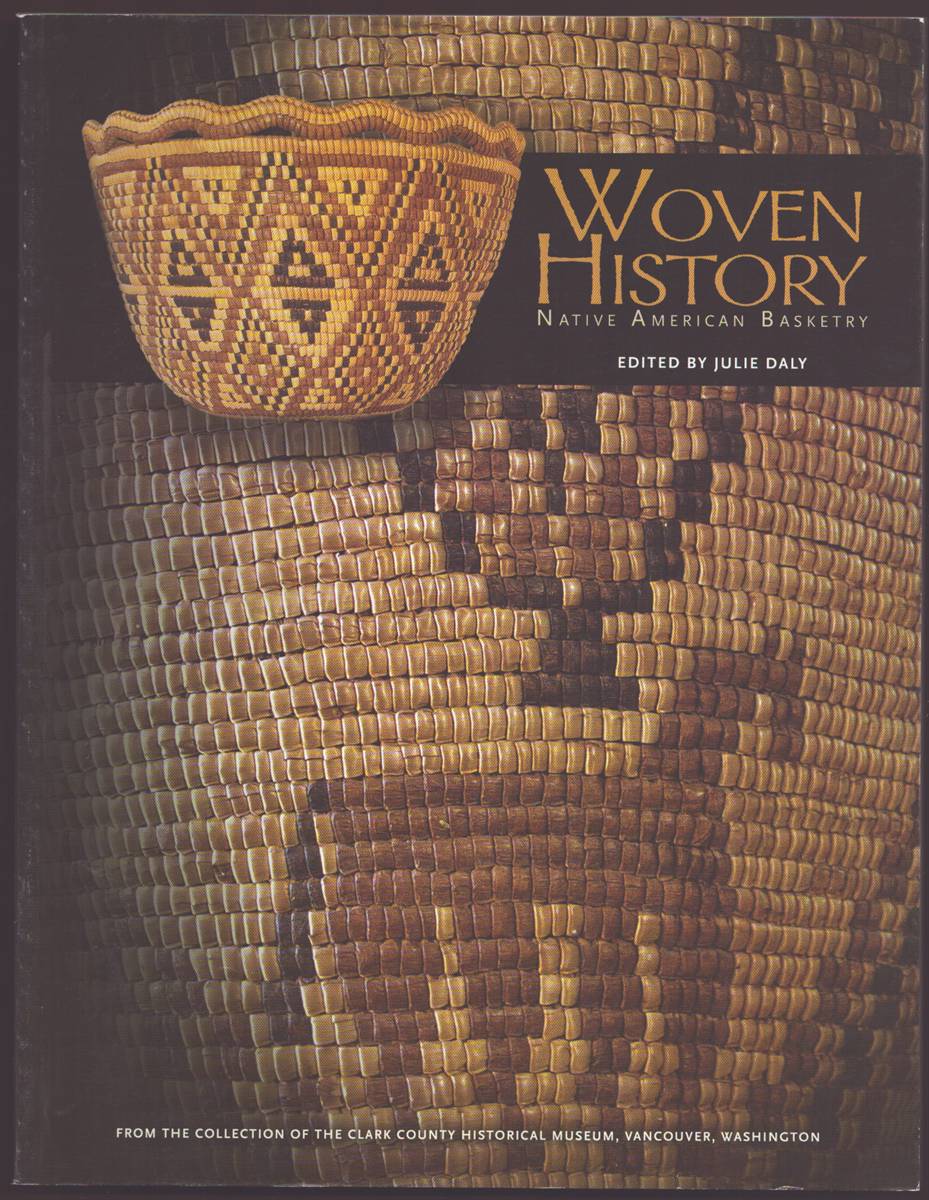 WOVEN HISTORY Native American Basketry
