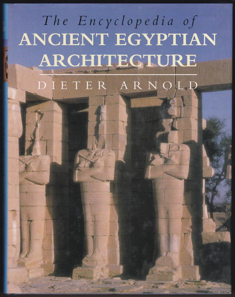 THE ENCYCLOPEDIA OF ANCIENT EGYPTIAN ARCHITECTURE